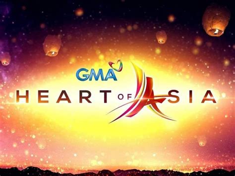 GMA The Heart of Asia .